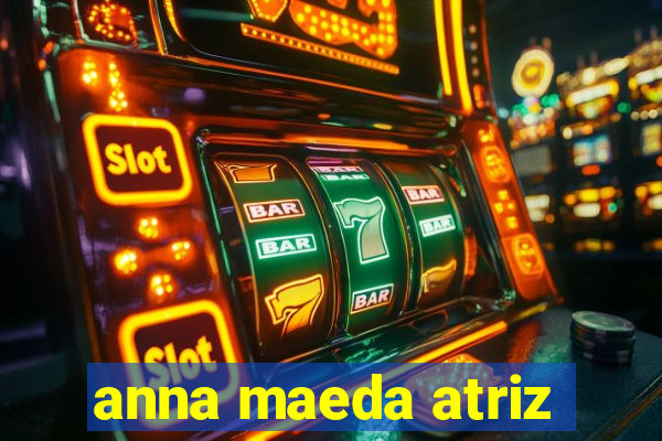 anna maeda atriz
